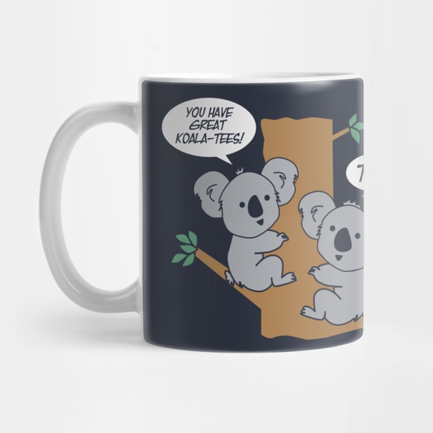 You Have Great Koala Tees Funny Koala by BANWA